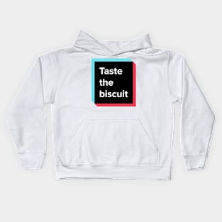 Taste The Biscuit Meme Shirt Kids Hoodie